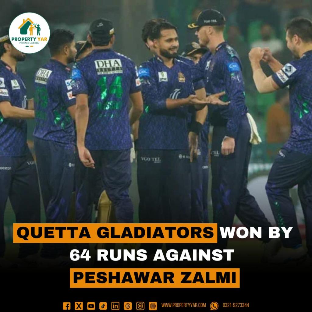 Quetta Gladiators won by 64 Runs against Peshawar Zalmi
