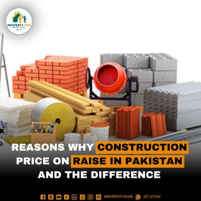 Reasons why Construction price on Raise in Pakistan and the difference