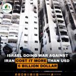 Israel Doing War against Iran cost it more than USD 6 Billion Dollar