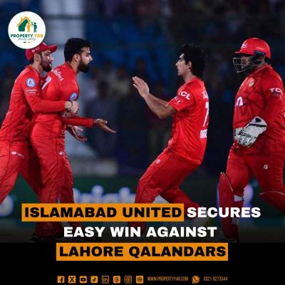 Islamabad United Secures Easy Win Against Lahore Qalandars